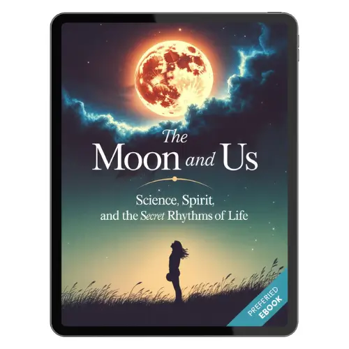 The Moon and Us: Science, Spirit, and the Secret Rhythms of Life